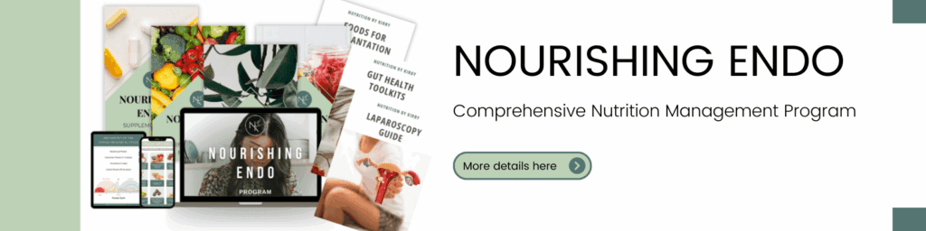 Can Nutrition Help Manage Endometriosis Pain? Here’s What the Research Really Shows | Nutrition by Kirby